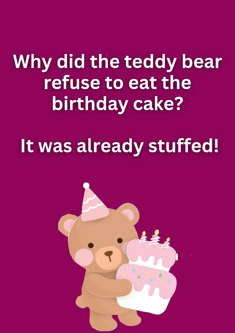 Why did the teddy bear refuse to eat the birthday cake?
