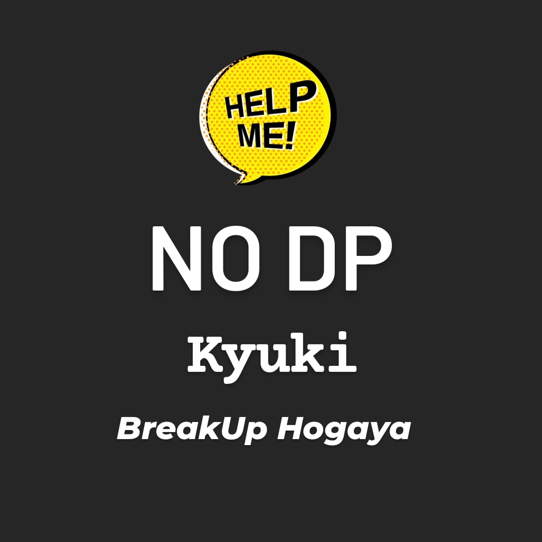NO DP Kyuki Breakup Hogaya