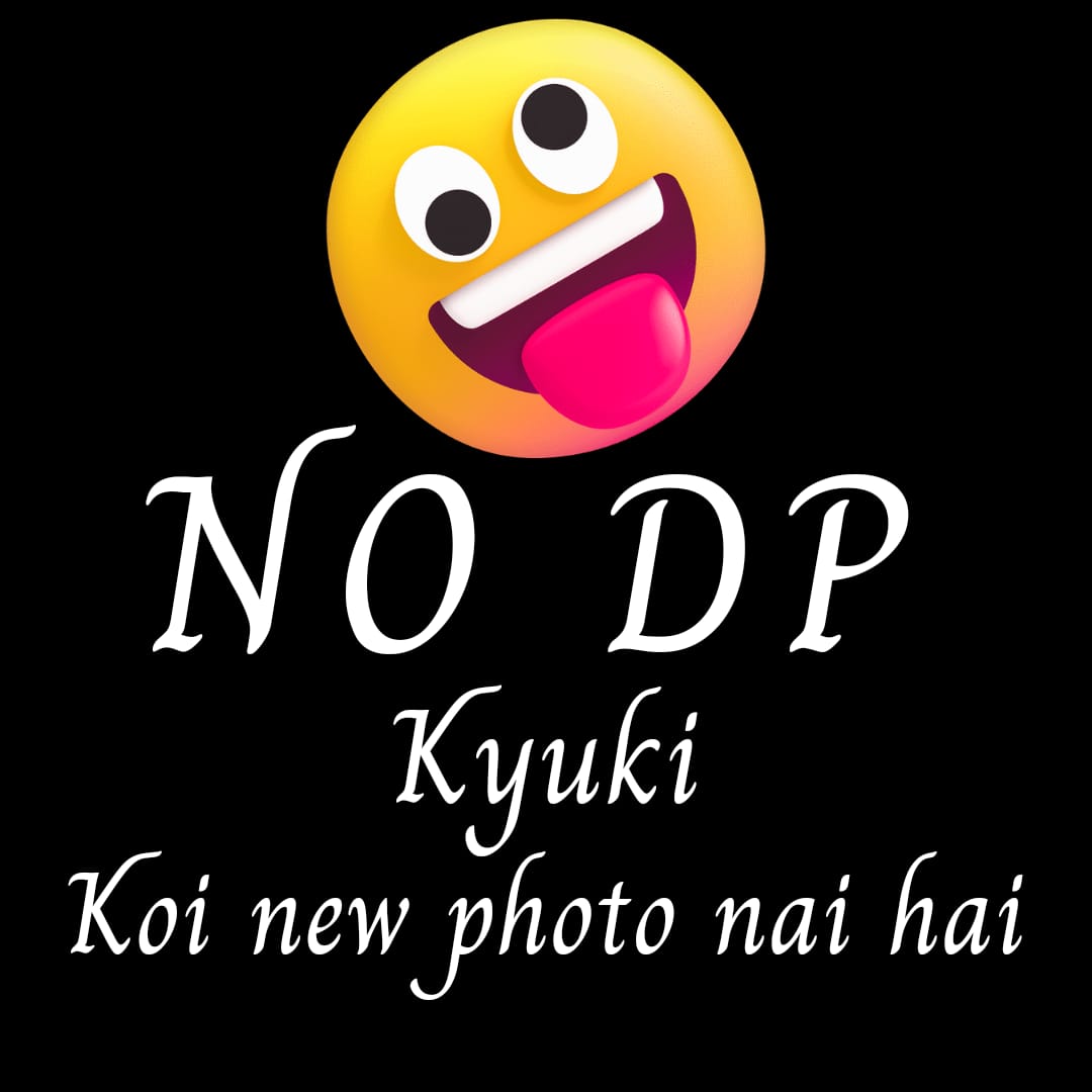 New Photo Nahi Hai Whatsapp profile picture funny