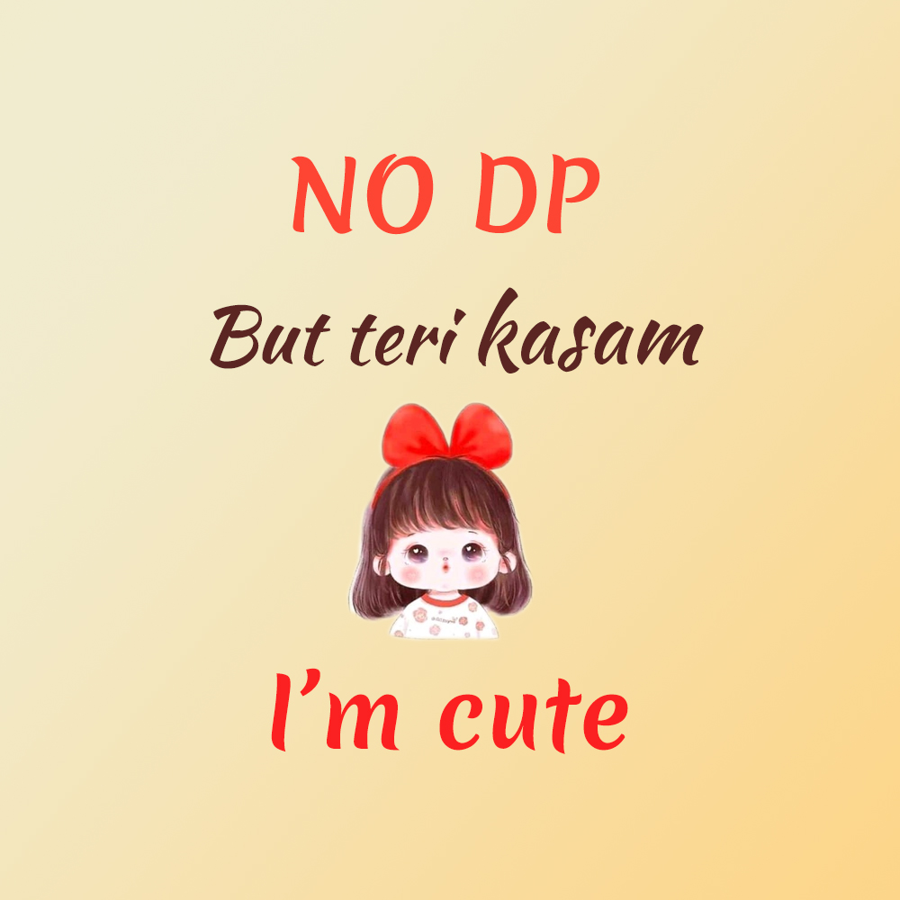 Teri Kasam I'm Cute WhatsApp Profile Picture